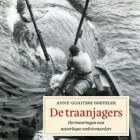 De traanjagers – Herinneringen van naoorlogse walvisvaarders